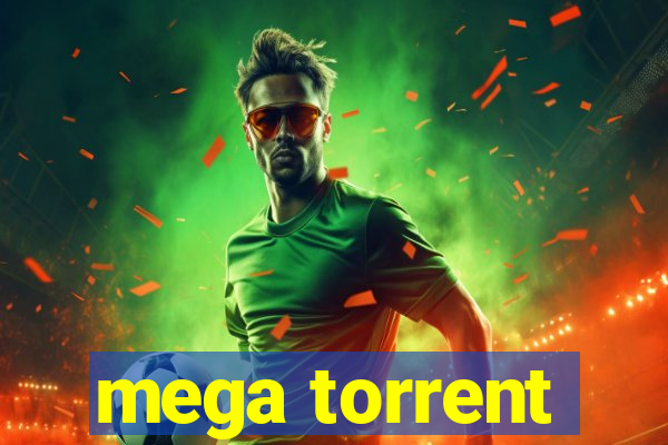 mega torrent